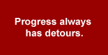QuoteBox: Progress always has detours.